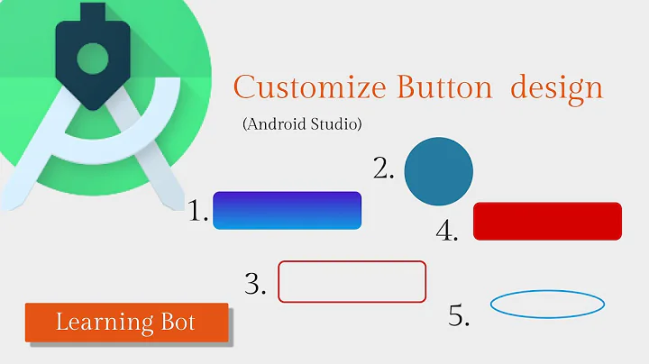 Customize Button Design & Round button |EditText Border| in android studio| Learninig Bot|