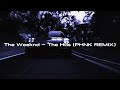 The Weeknd The Hills PHNK REMIX Wave Phonk
