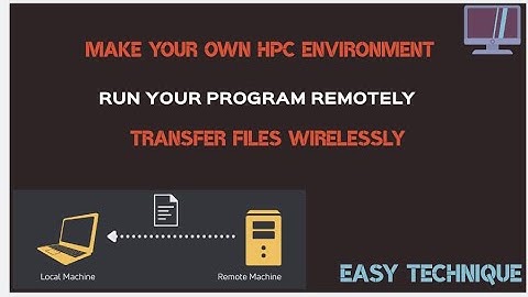 Make your own HPC environment | Connect PC remotely | Tranfer data wirelessly | Superuseful tricks.