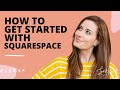 Squarespace Tutorial: How to Get Started with Squarespace