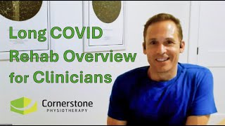 Long COVID Rehabilitation Webinar - For Physiotherapists and Allied Health Professionals