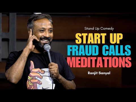 Start up||Fraud Calls|| Guided Meditation||#standup #standupcomedy @TheHabitatStudios  Ranjit Sanyal