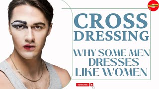 The Fascination with Cross-Dressing and Gender Expression #TheInternationalLens