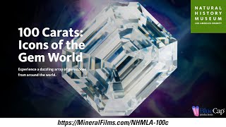 100 Carats: Icons of the Gem World - Natural History Museum: Los Angeles County