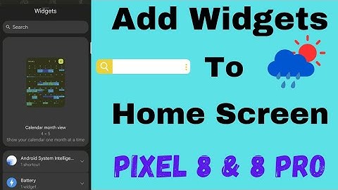 How to Add Widgets to Home Screen in Google Pixel 8 and Pixel 8 Pro