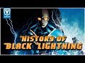 History Of Black Lightning!