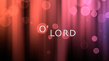 O' Lord w/ Lyrics (Lauren Daigle)