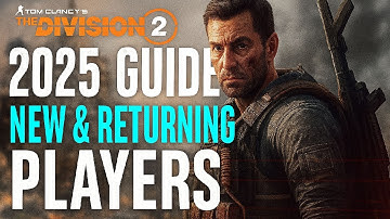 Division 2 2025: Ultimate Guide for New & Returning Agents | Gear, Builds, Meta & More!