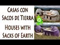 Casas con Sacos Tierra y Arena. Bio-Construcción.