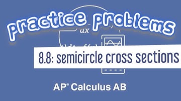AP Calculus AB 8.8 Volume of Solid Semicircle Cross Sections Rotate x-axis (y=sqrt(x) and y=x/3)