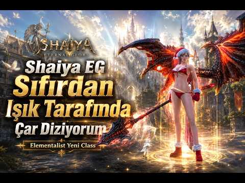 Shaiya EG Sıfırdan Işık Tarafında Çar Diziyorum - Elementalist Yeni Class