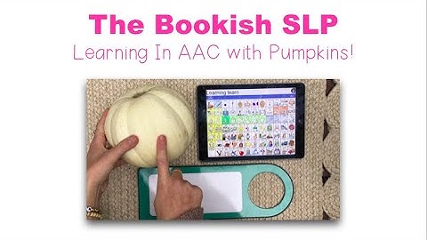 Learning in AAC!  Pumpkin Describing with LAMP Words for Life