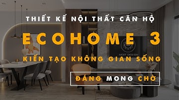 Thiết Kế Thi Công Nội Thất Căn Hộ Chung Cư Ecohome 3 Sang Trọng Đầy Đủ Tiện Nghi - NEST DESIGN