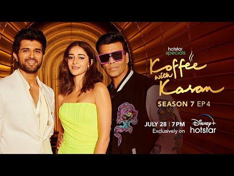 Download Hotstar Specials Koffee with Karan | Season 7 | Episode 4 | July 28 | DisneyPlus Hotstar