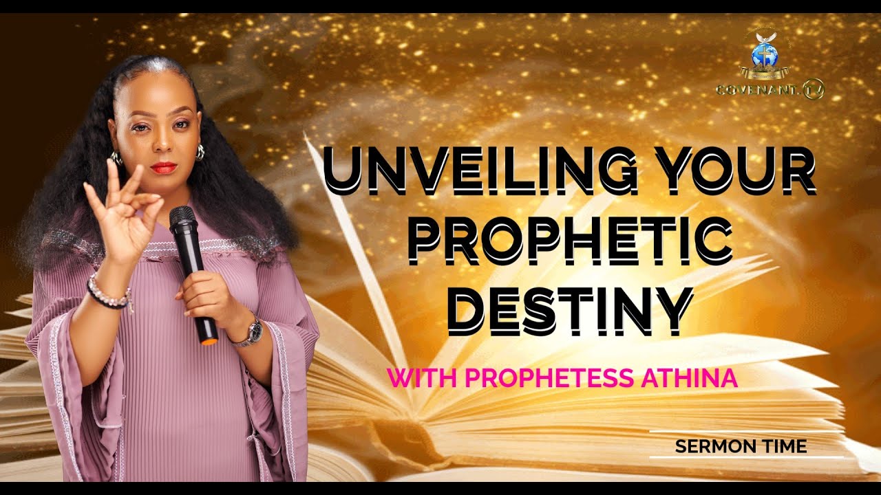 UNVEILING YOUR PROPHETIC DESTINY | SERMON TIME WITH PROPHETESS ATHINA ...