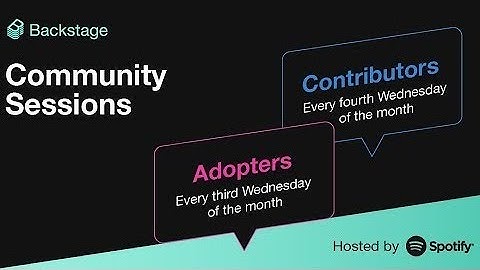 Backstage Community Sessions: Adopters — Sep 21, 2022