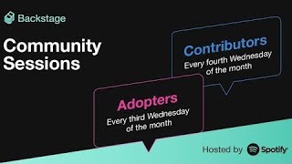 Backstage Community Sessions: Adopters — Sep 21, 2022
