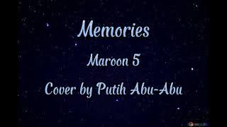 Maroon5 - Memories Cover by Putih Abu-Abu