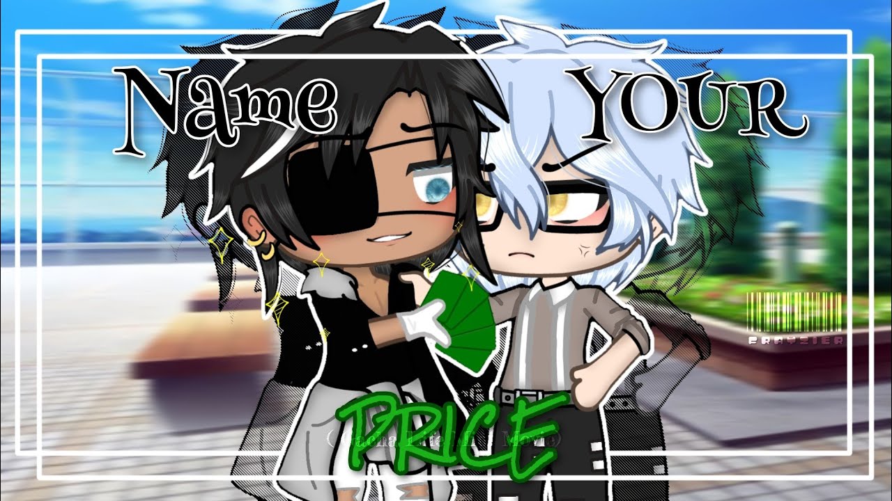 〘 Name YOUR PRICE 〙ORIGINAL || BL GLMM / GAY GLMM || GACHA LIFE ||