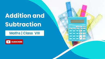 Algebraic Expressions and Identities | Addition and Subtraction | Class 8