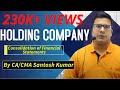 Holding Company (consolidation of financial statements) by CA/CMA santosh kumar