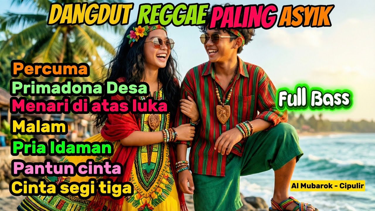 DANGDUT REGGAE | Menemani Aktivitas Pagi | Percuma - Primadona Desa - Menari di atas luka
