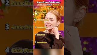 American Celebrities Imitating British Accents