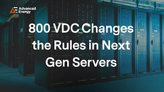 How 800 VDC Changes the Rules in Next Gen Servers How 800 VDC Changes the Rules in Next Gen Servers