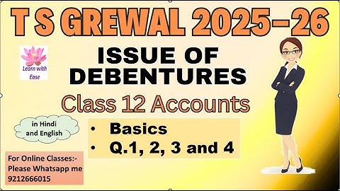 Basics and Q1,2,3,4| Issue of Debentures| TS Grewal 2025| Class 12| Ch 9 Accounts@learnwithease