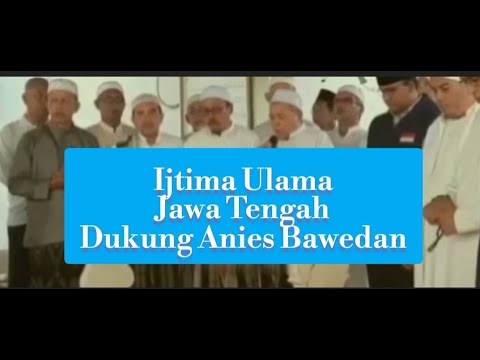 IJTIMA ULAMA JAWA TENGAH II DUKUNG ANIES BAWEDAN II CAPRES 2024 II@yaminhasibuan319