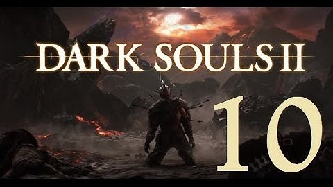 Dark Souls 2 - Let