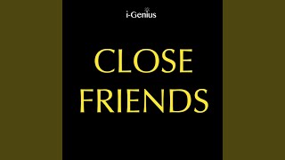 Close Friends (Instrumental Remix)