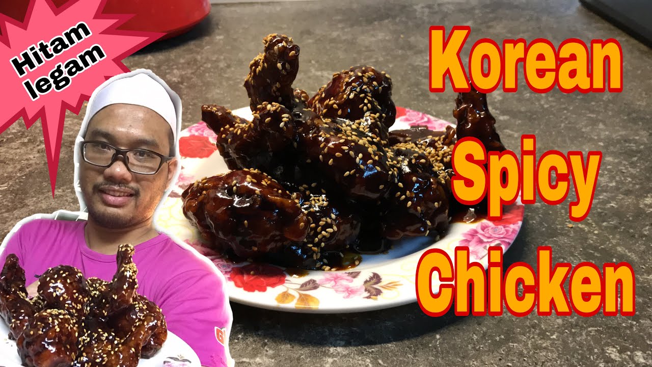 Resepi Ayam Korea Pedas Hitam Legam  Korean Spicy Chicken 