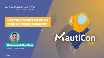 MautiCon 2020 - Mohammed Abu Musa - Getting Started With Mautic Development