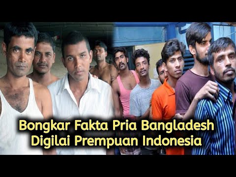 BONGKAR FAKTA PRIA BANGLADESH DIGILAI PREMPUAN INDONESIA