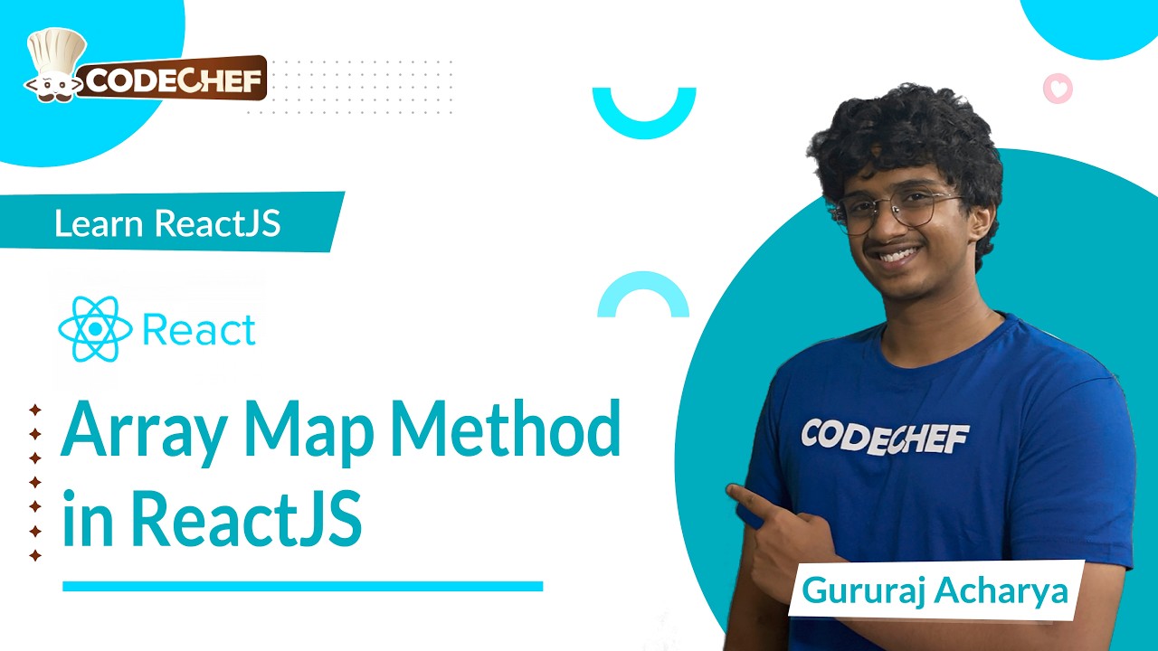 Array Map Method in ReactJS | Learn ReactJS | CodeChef Learn Series ...