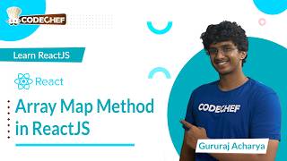 Array Map Method  in ReactJS | Learn ReactJS | CodeChef Learn Series