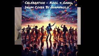 Kool & Gang - CELEBRATION - drumcover by Giampaolo