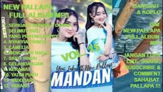 NEW PALLAPA Full Album Vol. 15 - Selimut Biru ! Serigala Berbulu Domba ! Sakit Rindu ! Mengejar Bdai