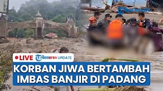 Download Lagu 🔴 Update Korban Jiwa Imbas Banjir Bandang dan Longsor di Wilayah Sumbar, Terus Bertambah MP3