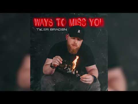 Tyler Braden - Ways to Miss You (Audio)