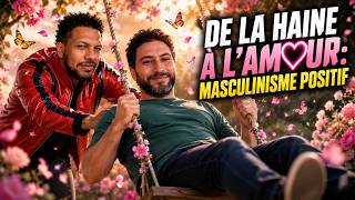 Masculinisme Positif : Un Homme ca s'empêche.