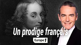 Au coeur de l'histoire : Blaise Pascal, un prodige français (Franck Ferrand)