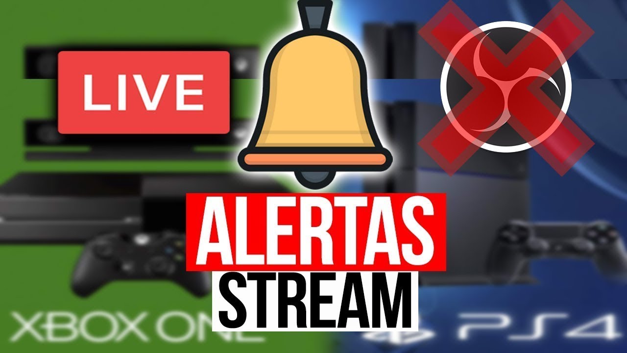 🔴TUTORIAL ALERTAS PARA CONSOLAS🔴| STREAMS DESDE PS4 O XBOX| TUTORIAL ...