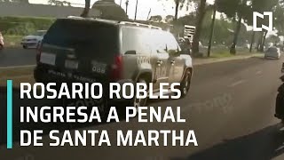 Rosario Robles es trasladada al penal de Santa Martha Acatitla - Expreso de la Mañana