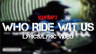 Kurupt ft. Daz Dillinger - Who Ride Wit Us (Lyrics)