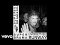 Super drama  unforgettable runway