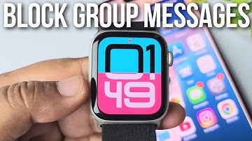 Groepsberichten blokkeren op Apple Watch - Eenvoudige handleiding