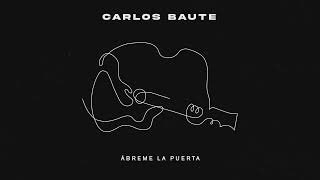 Carlos Baute - Ábreme la puerta (Audio Oficial)