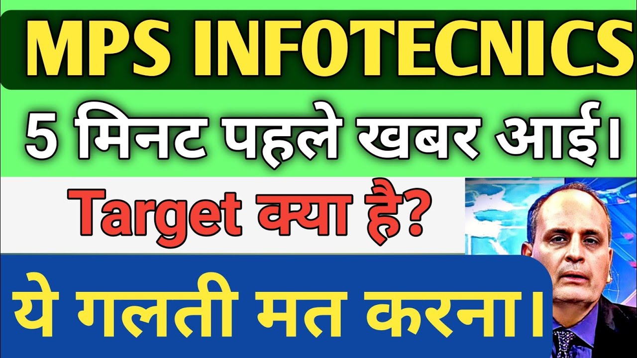 MPS INFOTECNICS SHARE LATEST NEWS TODAY, ANALYSIS 🔴 MPS INFO SHARE NEWS ...